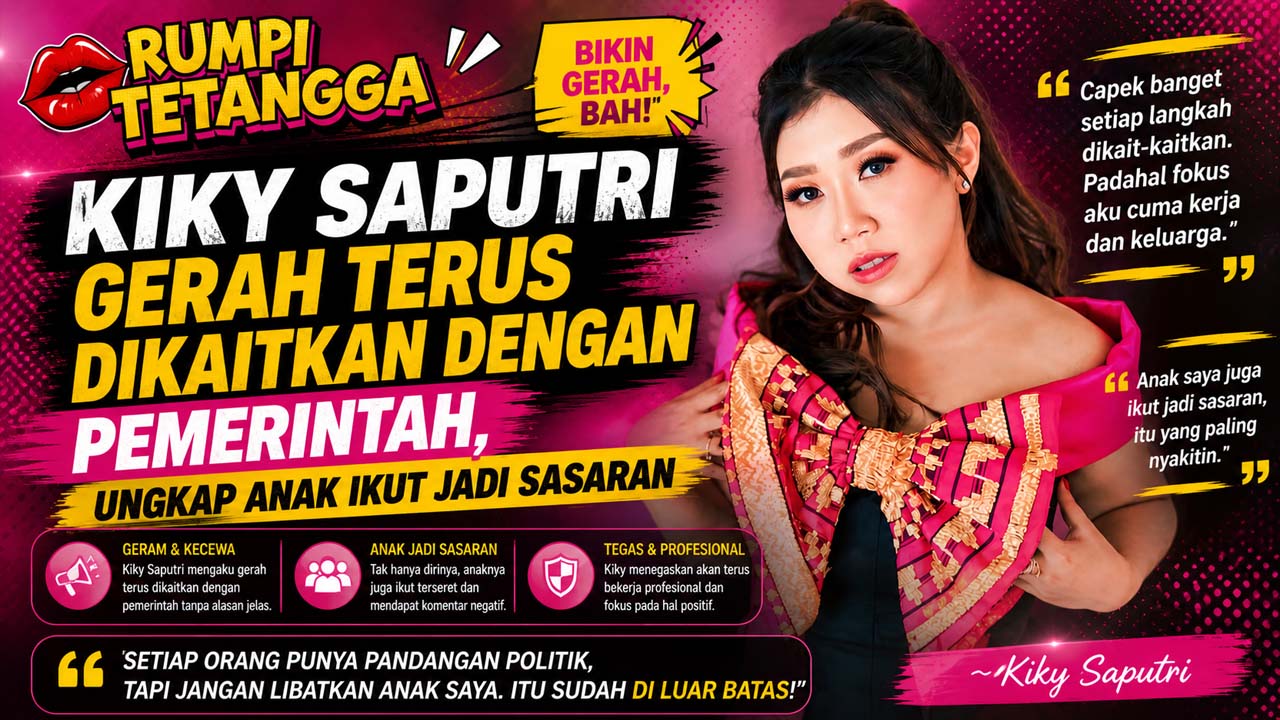 Kiky Saputri Gerah Terus Dikaitkan dengan Pemerintah, Ungkap Anak Ikut Jadi Sasaran