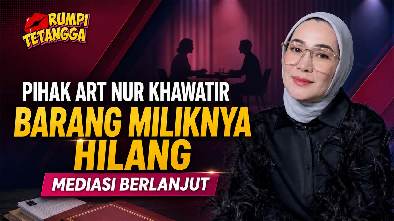 Pihak ART Nur Khawatir Erin Wartia Hilangkan Barang Miliknya, Mediasi Berlanjut
